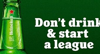 «Ikke drikk og start en liga»