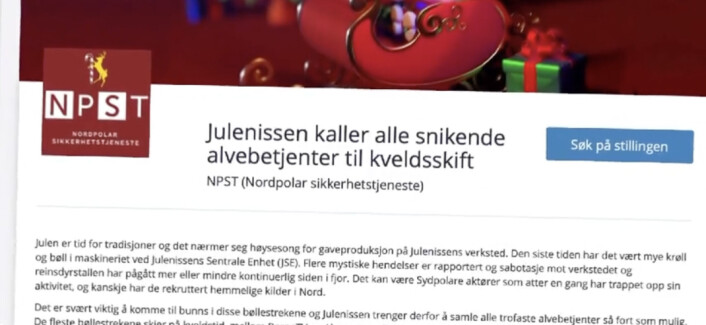 Stillingsutlysningen til NPST informerer om at dette ikke er en reell stilling, men en del av PSTs julekalender, for de som var i tvil. Stillingsutlysningen til NPST informerer om at dette ikke er en reell stilling, men en del av PSTs julekalender, for de som var i tvil.