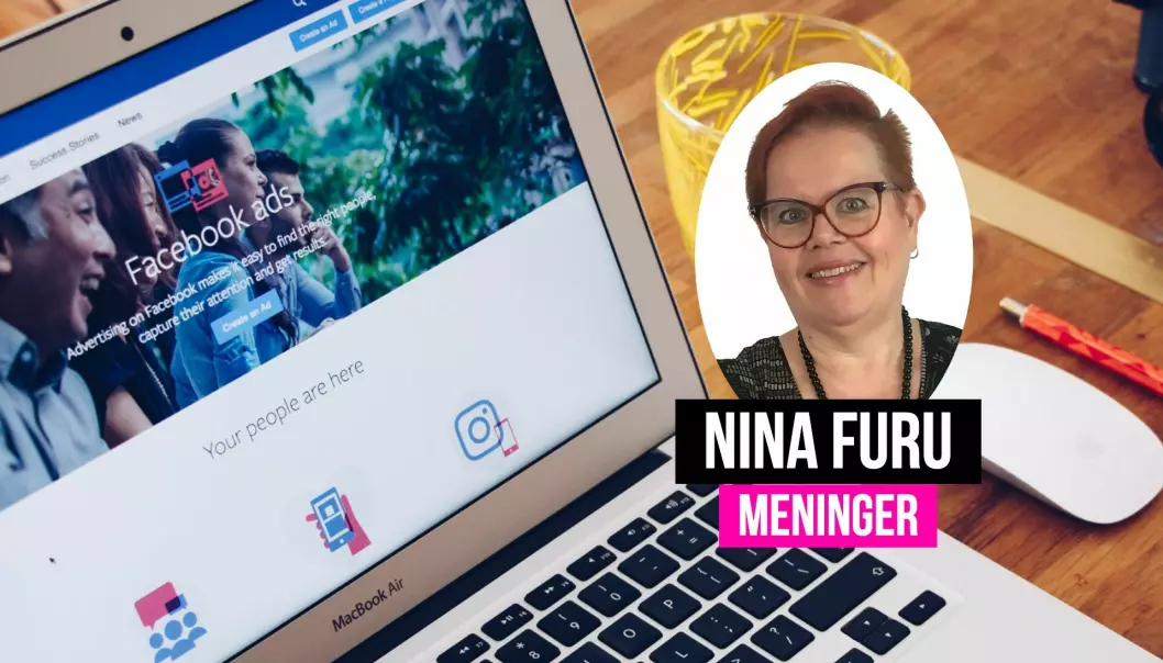 Facebook er ikke det beste stedet for å nå kundene dine, skriver Nina Furu.